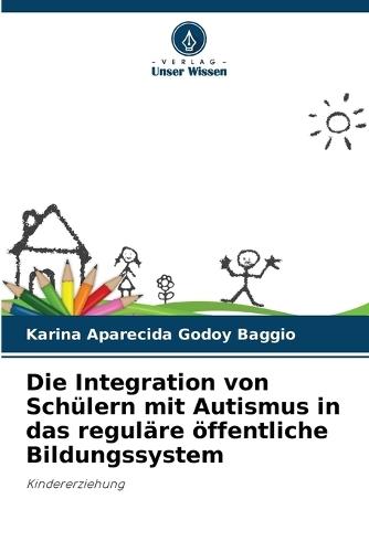 Die Integration von Schülern mit Autismus in das reguläre öffentliche Bildungssystem