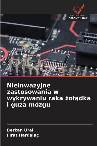 Nieinwazyjne zastosowania w wykrywaniu raka żolądka i guza mózgu