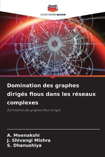 Domination des graphes dirigés flous dans les réseaux complexes
