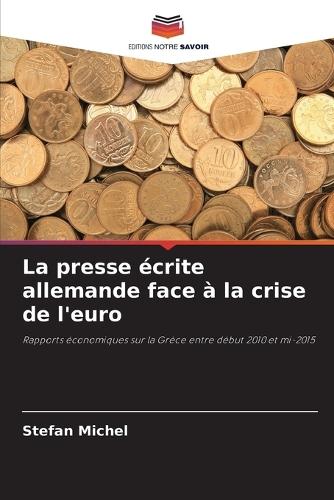 La presse écrite allemande face à la crise de l'euro