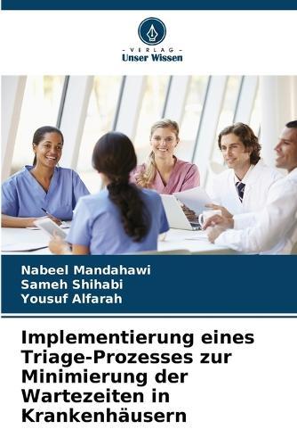 Implementierung eines Triage-Prozesses zur Minimierung der Wartezeiten in Krankenhäusern