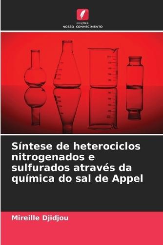 Síntese de heterociclos nitrogenados e sulfurados através da química do sal de Appel
