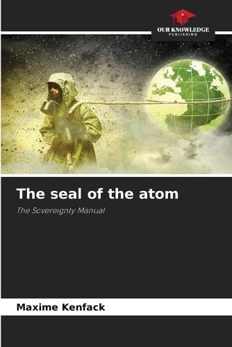 The seal of the atom