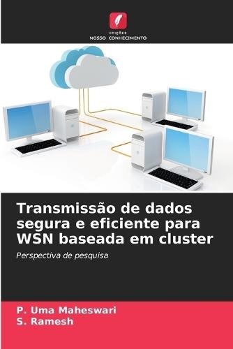 Transmissão de dados segura e eficiente para WSN baseada em cluster