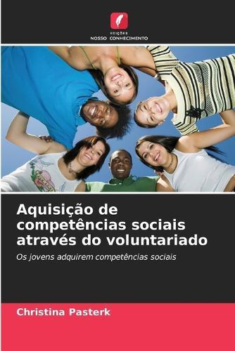 Aquisição de competências sociais através do voluntariado