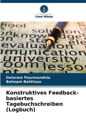 Konstruktives Feedback-basiertes Tagebuchschreiben (Logbuch)
