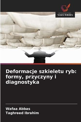 Deformacje szkieletu ryb: formy, przyczyny i diagnostyka