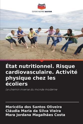 État nutritionnel. Risque cardiovasculaire. Activité physique chez les écoliers
