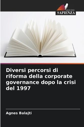 Diversi percorsi di riforma della corporate governance dopo la crisi del 1997