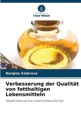 Verbesserung der Qualität von fetthaltigen Lebensmitteln