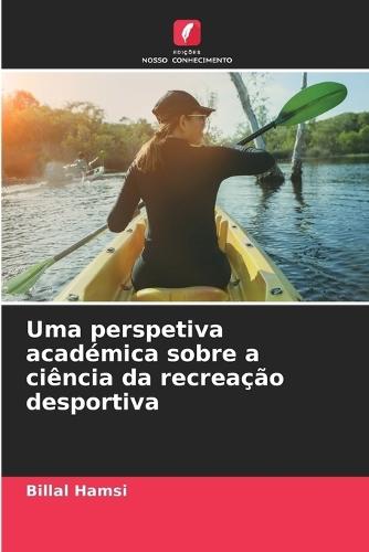 Uma perspetiva académica sobre a ciência da recreação desportiva