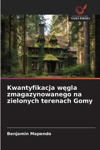 Kwantyfikacja węgla zmagazynowanego na zielonych terenach Gomy