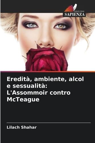 Eredità, ambiente, alcol e sessualità: L'Assommoir contro McTeague