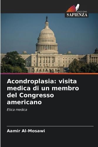 Acondroplasia: visita medica di un membro del Congresso americano