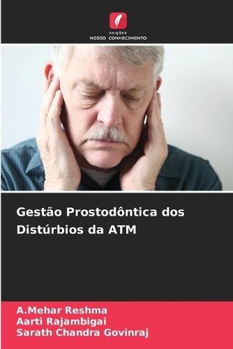 Gestão Prostodôntica dos Distúrbios da ATM