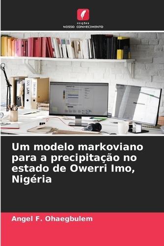Um modelo markoviano para a precipitação no estado de Owerri Imo, Nigéria