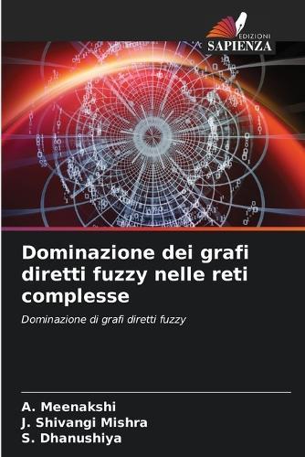Dominazione dei grafi diretti fuzzy nelle reti complesse