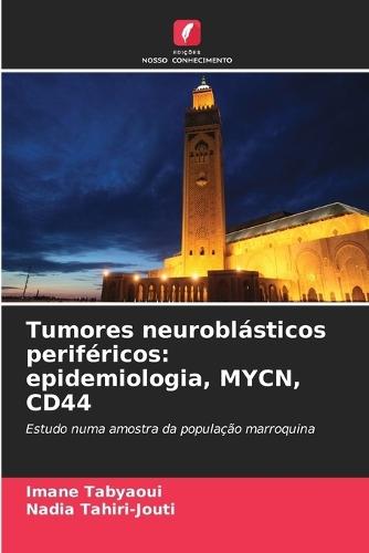 Tumores neuroblásticos periféricos: epidemiologia, MYCN, CD44