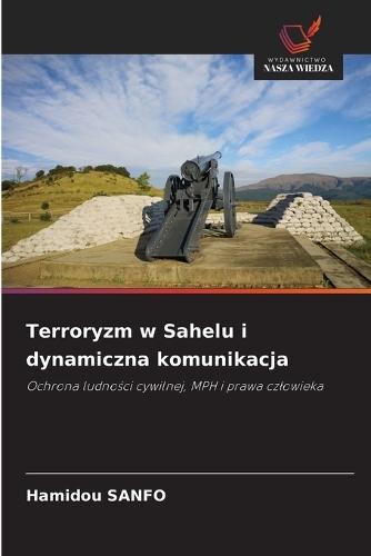 Terroryzm w Sahelu i dynamiczna komunikacja