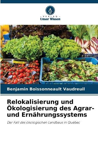 Relokalisierung und Ökologisierung des Agrar- und Ernährungssystems
