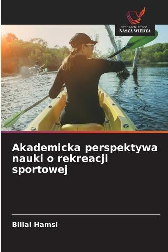 Akademicka perspektywa nauki o rekreacji sportowej