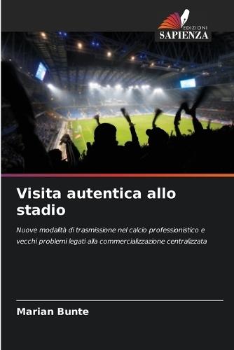 Visita autentica allo stadio