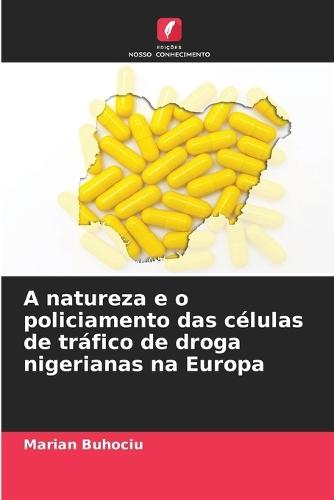 A natureza e o policiamento das células de tráfico de droga nigerianas na Europa