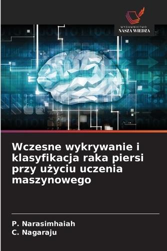 Wczesne wykrywanie i klasyfikacja raka piersi przy użyciu uczenia maszynowego