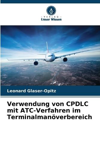 Verwendung von CPDLC mit ATC-Verfahren im Terminalmanöverbereich