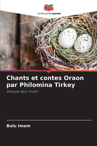 Chants et contes Oraon par Philomina Tirkey