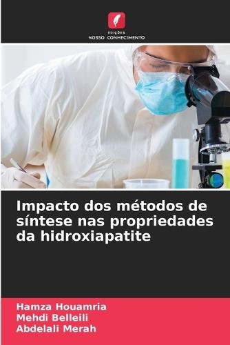 Impacto dos métodos de síntese nas propriedades da hidroxiapatite