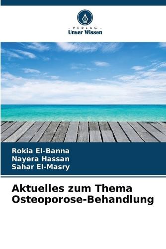Aktuelles zum Thema Osteoporose-Behandlung