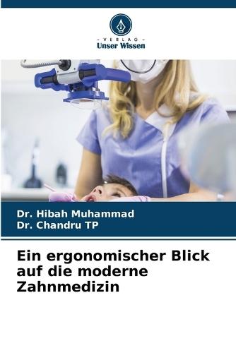 Ein ergonomischer Blick auf die moderne Zahnmedizin