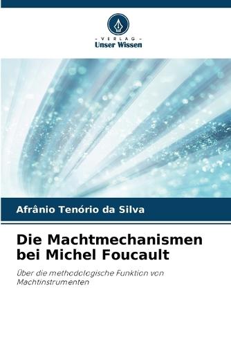 Die Machtmechanismen bei Michel Foucault