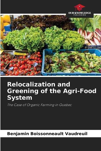 Relocalization and Greening of the Agri-Food System