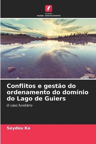 Conflitos e gestão do ordenamento do domínio do Lago de Guiers