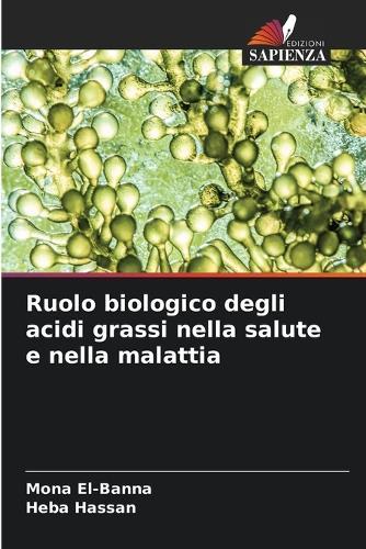 Ruolo biologico degli acidi grassi nella salute e nella malattia