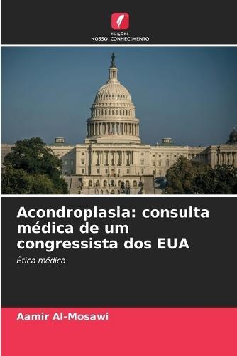 Acondroplasia: consulta médica de um congressista dos EUA