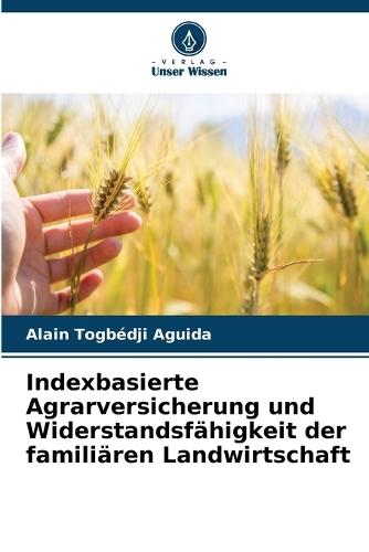 Indexbasierte Agrarversicherung und Widerstandsfähigkeit der familiären Landwirtschaft