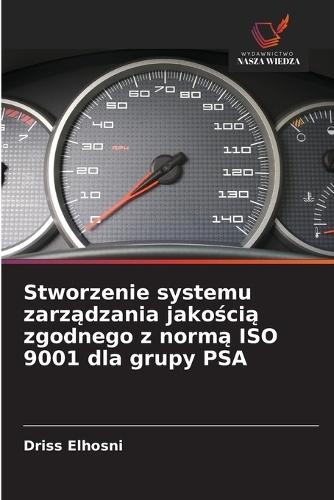Stworzenie systemu zarządzania jakością zgodnego z normą ISO 9001 dla grupy PSA