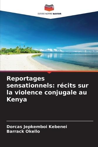 Reportages sensationnels: récits sur la violence conjugale au Kenya