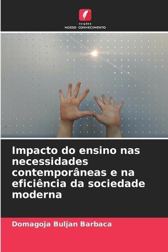 Impacto do ensino nas necessidades contemporâneas e na eficiência da sociedade moderna