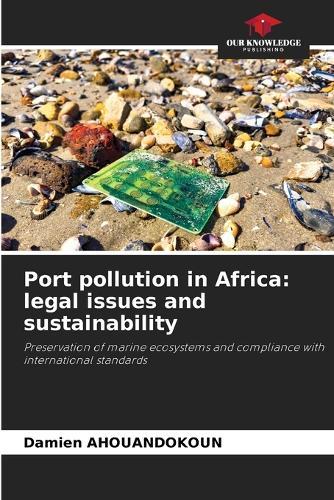 Port pollution in Africa: legal issues and sustainability