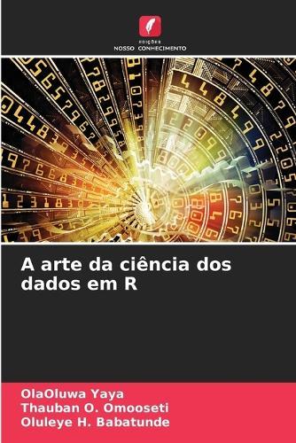 A arte da ciência dos dados em R