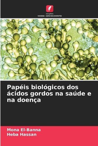 Papéis biológicos dos ácidos gordos na saúde e na doença