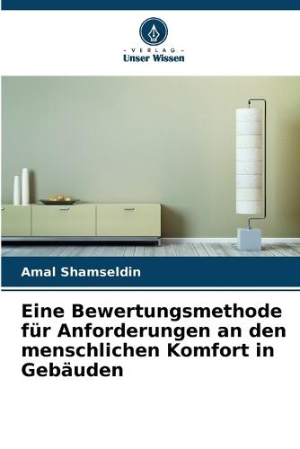 Eine Bewertungsmethode für Anforderungen an den menschlichen Komfort in Gebäuden