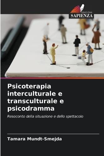Psicoterapia interculturale e transculturale e psicodramma