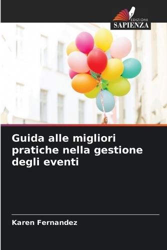 Guida alle migliori pratiche nella gestione degli eventi