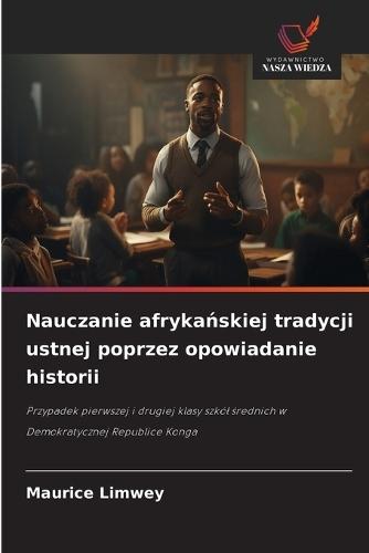Nauczanie afrykańskiej tradycji ustnej poprzez opowiadanie historii