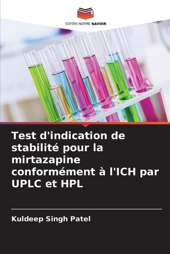 Test d'indication de stabilité pour la mirtazapine conformément à l'ICH par UPLC et HPL